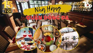 Top 15 nhà hàng quận Đống Đa Hà Nội ngon nức tiếng