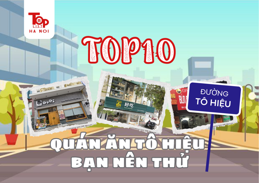 TOP 10 QUÁN ĂN TÔ HIỆU BẠN PHẢI NÊN THỬ