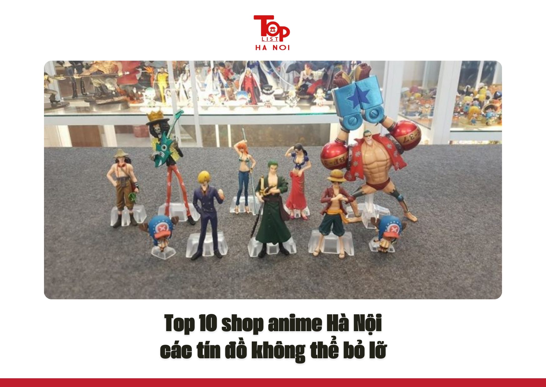Top 10 shop anime Hà Nội các tín đồ không thể bỏ lỡ
