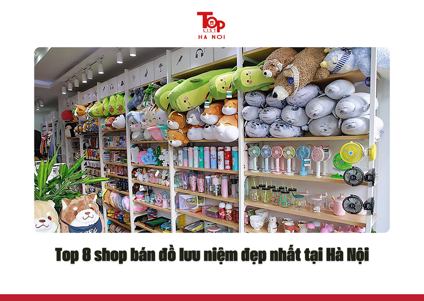 Top 8 shop bán đồ lưu niệm đẹp nhất tại Hà Nội